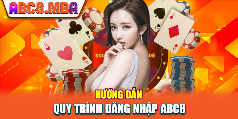 Quy trình đăng nhập ABC8 trong vài nốt nhạc